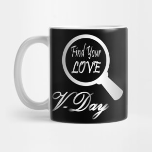 V- Day Find your Love Mug